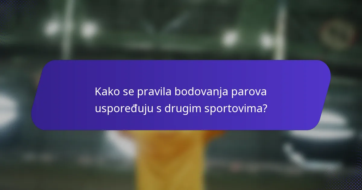 Kako se pravila bodovanja parova uspoređuju s drugim sportovima?
