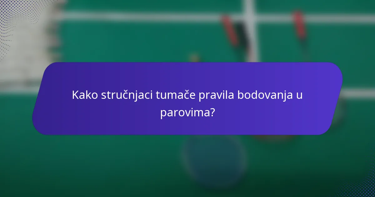 Kako stručnjaci tumače pravila bodovanja u parovima?