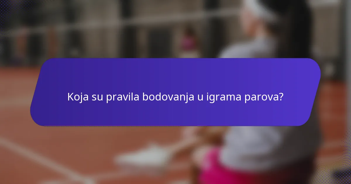 Koja su pravila bodovanja u igrama parova?