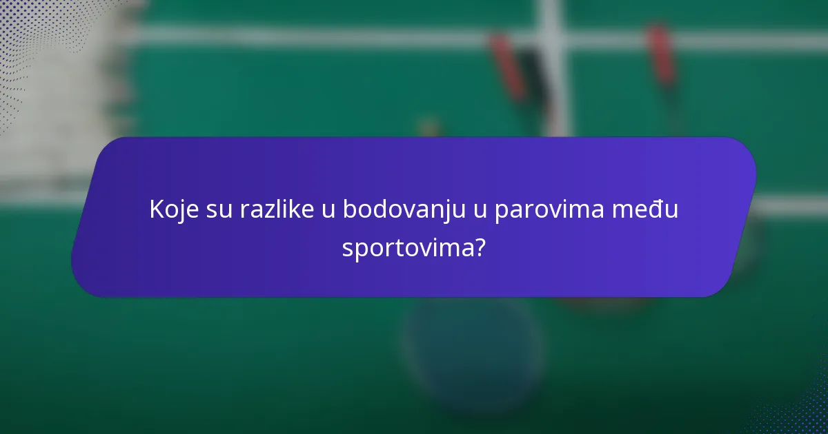 Koje su razlike u bodovanju u parovima među sportovima?