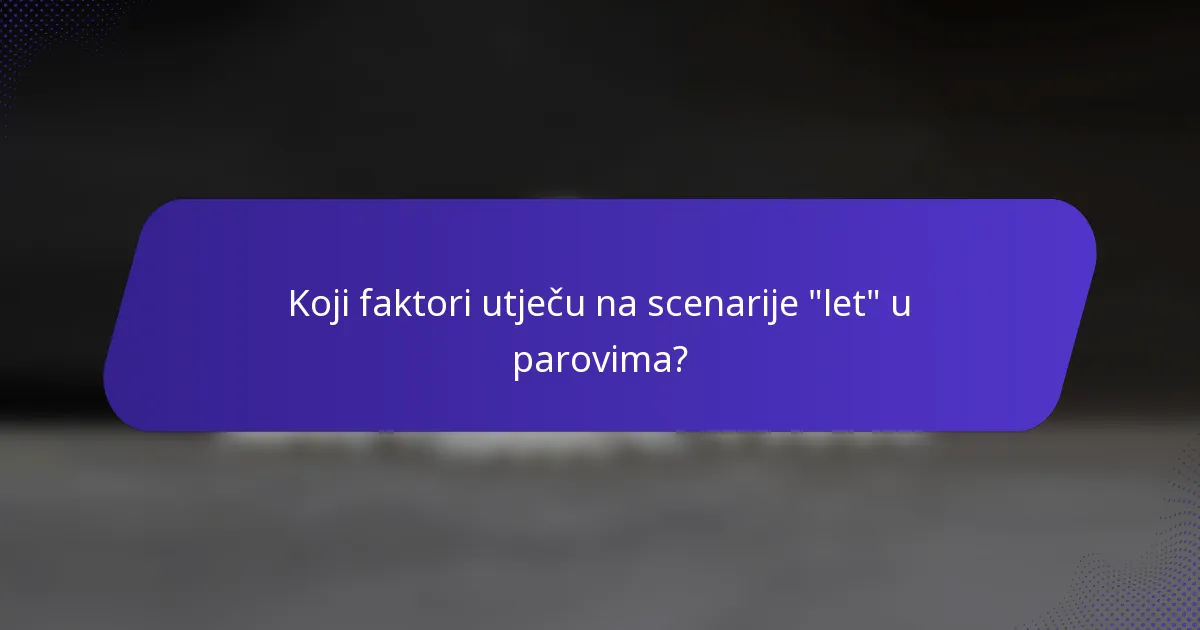 Koji faktori utječu na scenarije 