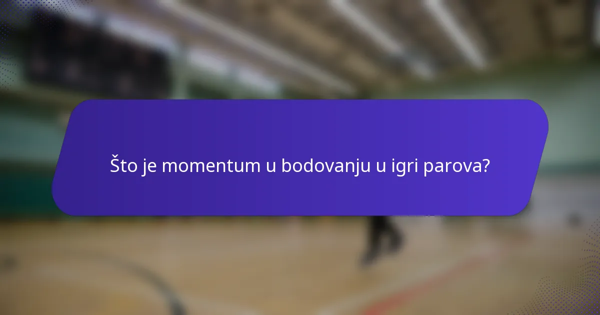 Što je momentum u bodovanju u igri parova?